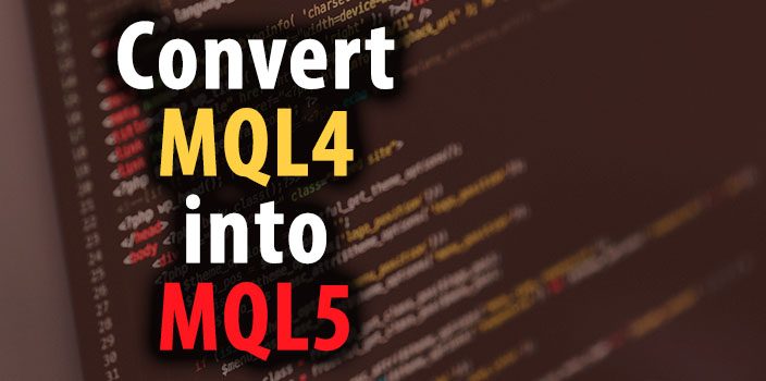 convert-mql4-to-mql5-featured-image-704x350